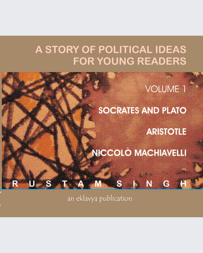 A Story of Political Ideas  for Young Readers, Vol-1