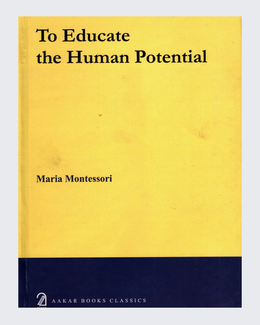To Educate the Human Potential
