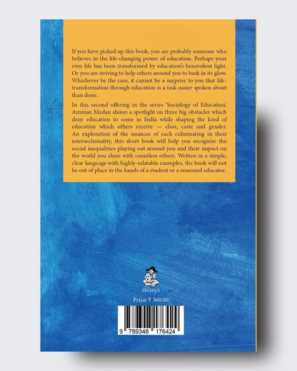 Shaping and Denying Education-Role of Class, Caste, and Gender