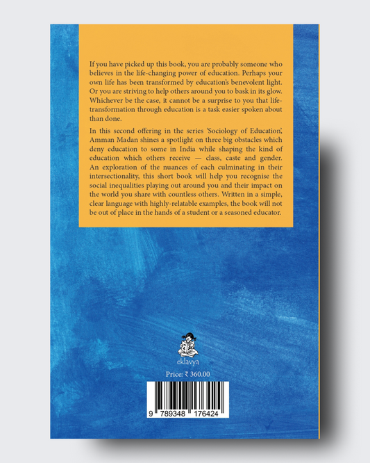 Shaping and Denying Education-Role of Class, Caste, and Gender