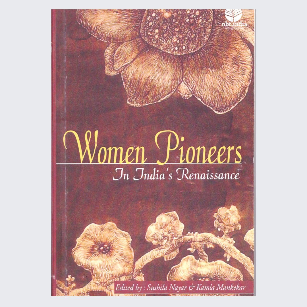 Women Pioneers In India's Renaissance