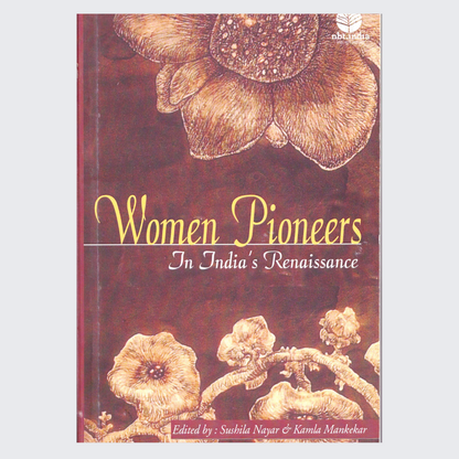 Women Pioneers In India's Renaissance