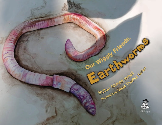 Our Wiggly Friends, Earthworms